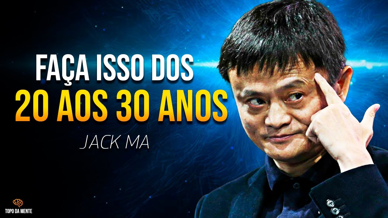 CONSELHO PODEROSO DE JACK MA PARA JOVENS E ESTUDANTES - Jack Ma (motivação) (inspirador)
