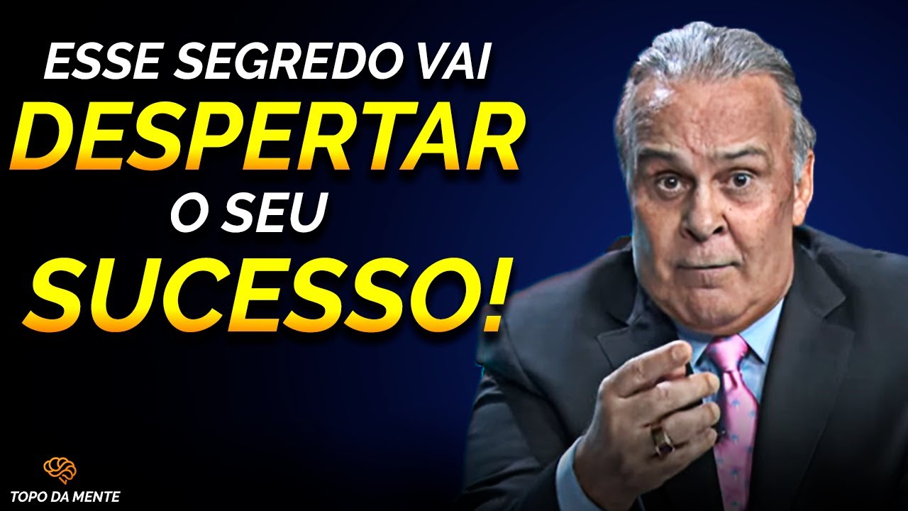 Lair Ribeiro - O SEGREDO DO DESPERTAR DO SUCESSO (Motivação)