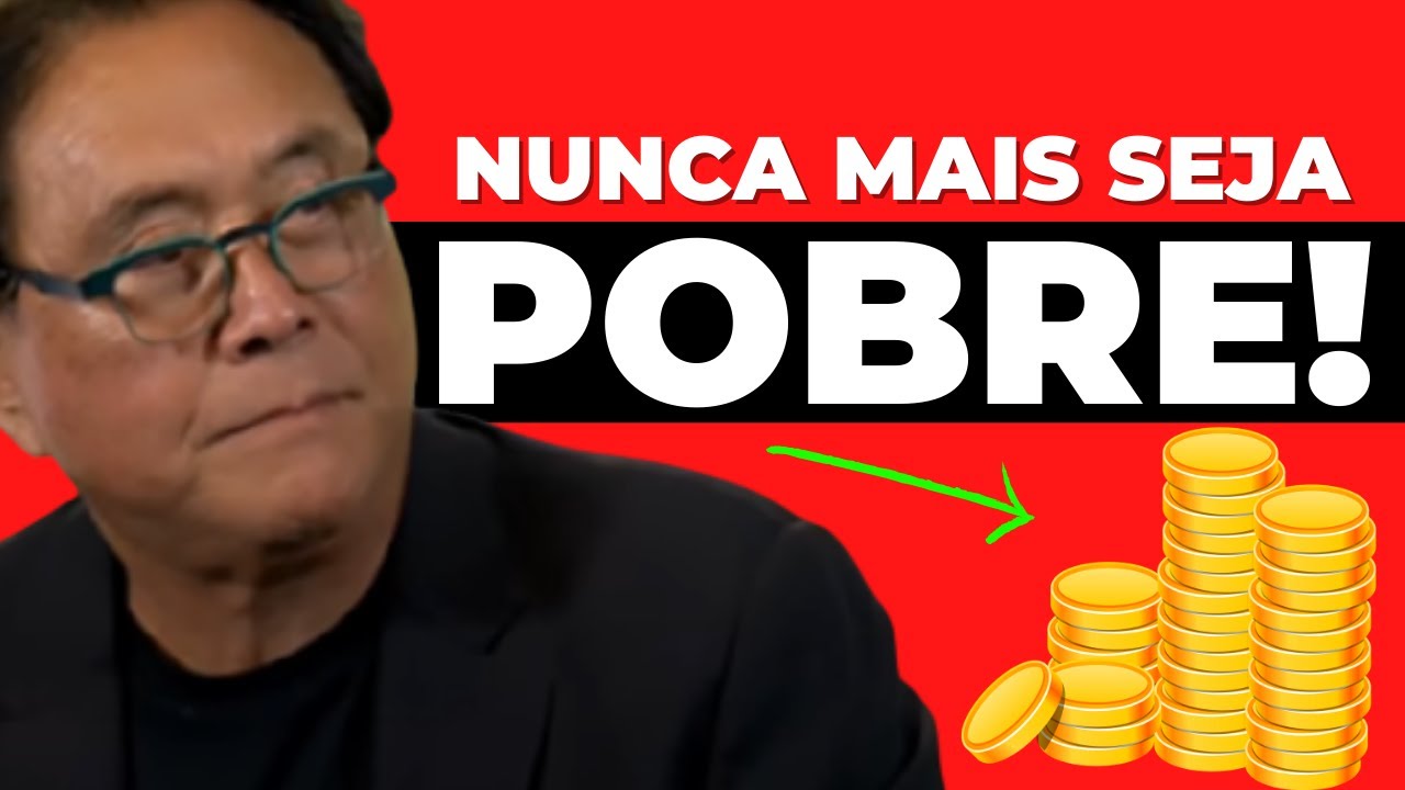 Robert Kiyosaki - Você NUNCA mais será POBRE! [MAIOR LIÇÃO] Dublado Português