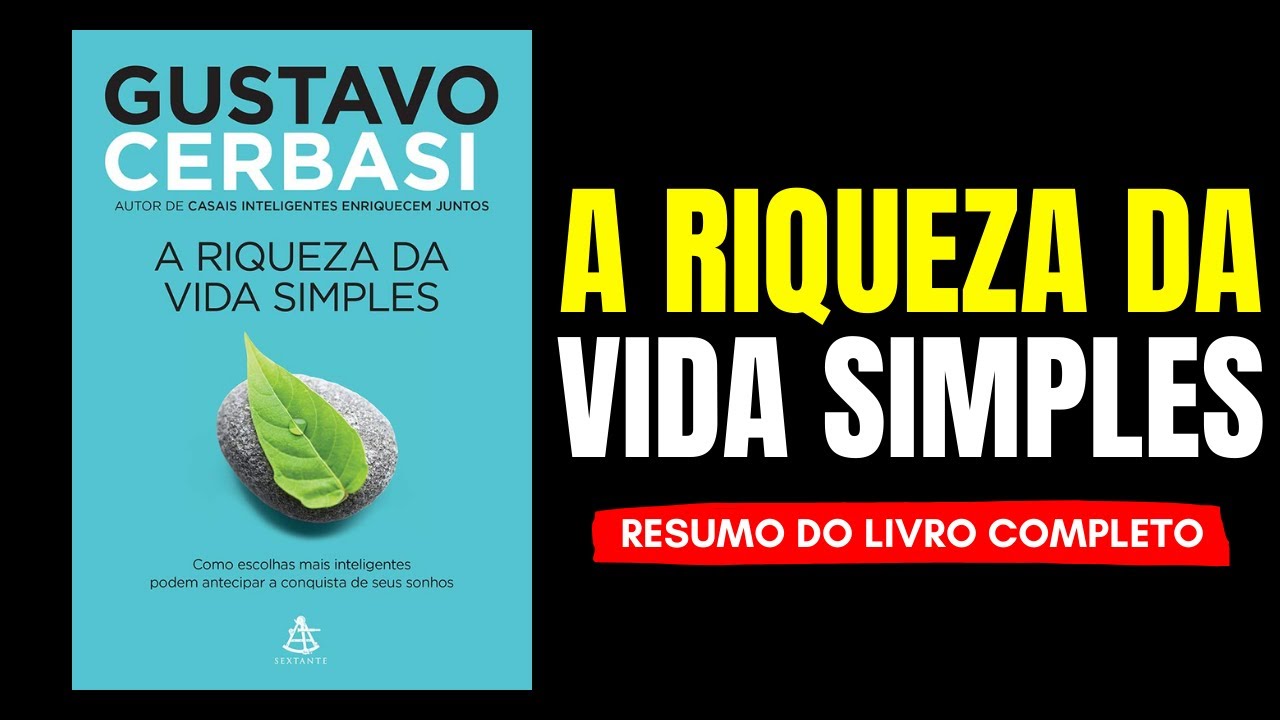 A Riqueza da Vida Simples de Gustavo Cerbasi Audiobook | Resumo do livro em Português