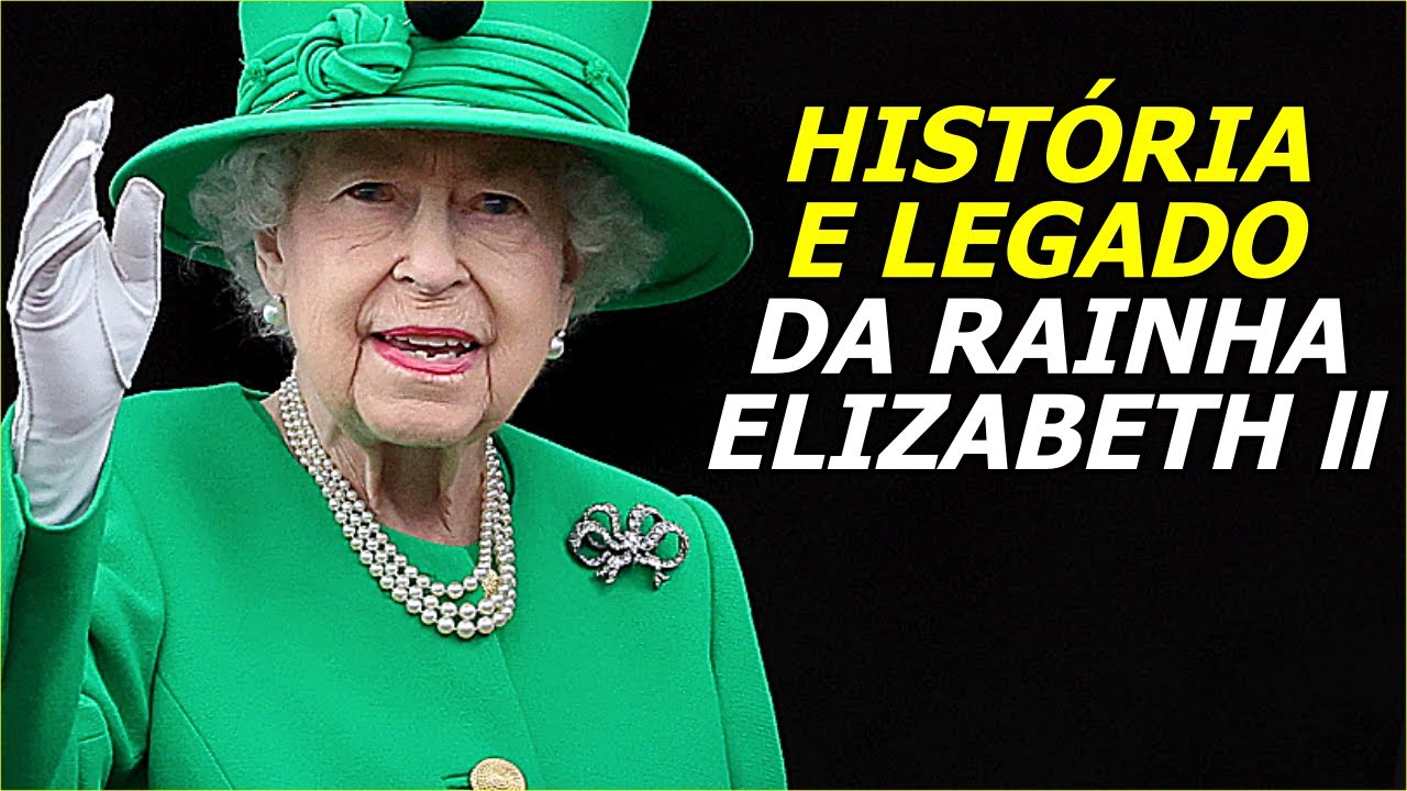 Rainha Elizabeth ll - Conheça Sua História e o Legado Deixado Após Sua Morte