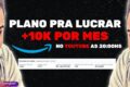 O Plano pra Lucrar R$10K por mes na AMAZON do BRASIL 2024