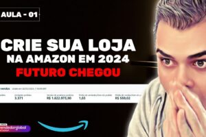 Iniciando sua Jornada de Sucesso na Amazon Brasil em 2024! 🚀 - AULA 01