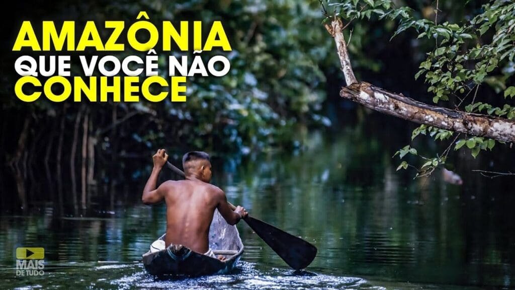 A AMAZÔNIA QUE VOCÊ NÃO CONHECE